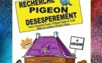 Recherche pigeon désespérément à La comédie de Limoges