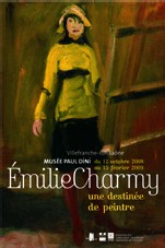 Villefranche-sur-Saône, musée Paul-Dini : Emilie Charmy (1878-1974) : une destinée de peintre. Du 12 octobre 2008 au 15 février 2009 Villefranche-sur-Saône, musée Paul-Dini : Emilie Charmy (1878-1974) : une destinée de peintre. Du 12 octobre 2008 au 15 février 2009