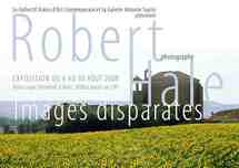 Aix en Provence, Collectif aixois d'art contemporain et la galerie Antonin Susini présentent Hale Robert, Photos disparates, du 6 au 30 août