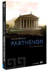 Arte présente Les Secrets du Parthénon, Un film de Gary Glassman. 2008 – 1h18