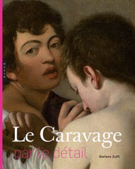 Caravage par le détail, par Stefano Zuffi - Collection « Par le détail »