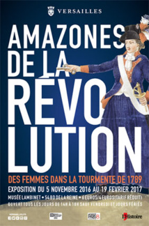 Amazones de la Révolution. Des femmes dans la tourmente de 1789. Exposition du 5 novembre 2016 au 19 février 2017 au Musée Lambinet, Versailles