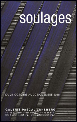 Exposition Pierre Soulages à la Galerie Pascal Lansberg, Paris, du 21 octobre au 30 novembre 2016 Exposition Pierre Soulages à la Galerie Pascal Lansberg, Paris, du 21 octobre au 30 novembre 2016