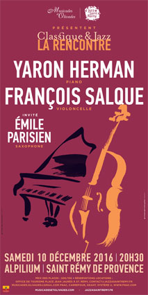 2e rencontre Classique et Jazz avec Yaron Herman (piano) et François Salque (violoncelle) le 10 décembre 2016 à l'Alpilium, St Rémy de Provence