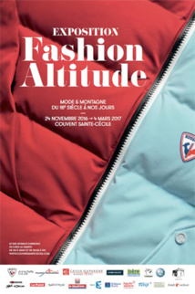 Exposition « Fashion altitude, mode et montagne du 18e siècle à nos jours », Couvent Ste-Cécile, Grenoble, du 24 novembre 2016 au 4 mars 2017