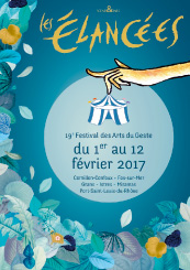 19e édition du Festival des arts du geste Les Élancées, 1-12 février 2017 dans six communes des Bouches du Rhône