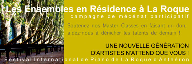 Le Festival International de Piano présente son projet de mécénat participatif « Ensembles en Résidence à La Roque ! »