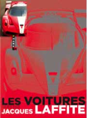 Les voitures vues par Jacques Laffite. Editions Hugo et Cie, collection Phare's. 320 pages, 200 photos – 25 €