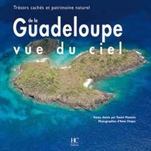 La Guadeloupe vue du ciel par Daniel Maximin et Anne Chopin, éditions HC