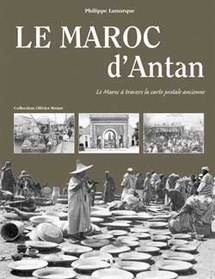 Le Maroc d'antan. Le Maroc à travers la carte postale ancienne par Philippe Lamarque, éditions HC