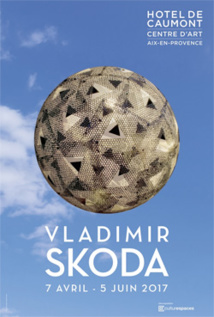 Exposition Vladimir Skoda à l'Hôtel de Caumont, Aix en Provence, du 5 avril au 5 juin 2017 Exposition Vladimir Skoda à l'Hôtel de Caumont, Aix en Provence, du 5 avril au 5 juin 2017