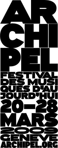 20 au 28 mars Festival Archipel, festival des musiques d'aujourd'hui à Genève