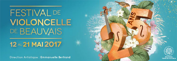 Festival de violoncelle de Beauvais du 12 au 21 mai 2017
