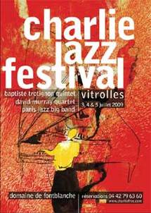 3 au 5 juillet, 12ème édition Charlie Jazz Festival au Domaine de Fontblanche à Vitrolles (Bouches du Rhône) 3 au 5 juillet, 12ème édition Charlie Jazz Festival au Domaine de Fontblanche à Vitrolles (Bouches du Rhône)