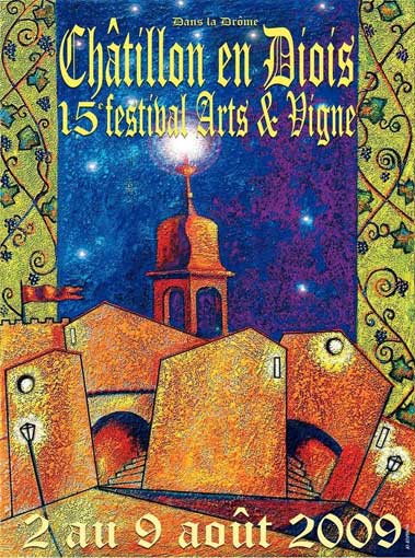 2 au 8 août 09, 15ème édition de Festival Arts et Vigne de Châtillon en Diois (Drôme), musique, peinture, théâtre, village-galerie