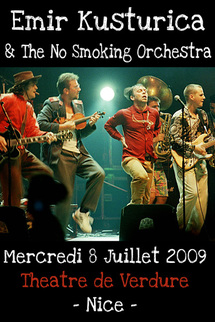 8 Juillet 09, Emir Kusturica & The No Smoking Orchestra en concert au Théâtre de Verdure à Nice