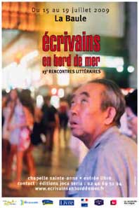 15 au 19 juillet 2009, Ecrivains en bord de mer à La Baule avec Claro, Frédérique Clémençon, Chloé Delaume, Mathias Enard, Éric Faye, Michaël Ferrier, Philippe Forest, Christian Garcin, Laurent Nunez, Claude Mouchard, Corinne Quentin, Lydie Salvayre, 15 au 19 juillet 2009, Ecrivains en bord de mer à La Baule avec Claro, Frédérique Clémençon, Chloé Delaume, Mathias Enard, Éric Faye, Michaël Ferrier, Philippe Forest, Christian Garcin, Laurent Nunez, Claude Mouchard, Corinne Quentin, Lydie Salvayre,