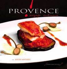 Xavier Mathieu et Serge Alvarez : Provence, un livre de saveurs par un des meilleurs chefs du Lubéron