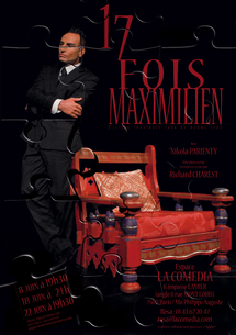 8, 18 et 22 juin, 17 fois Maximilien, de Richard Charest. Un one man show drôle et émouvant ! Espace la Comédia, Paris