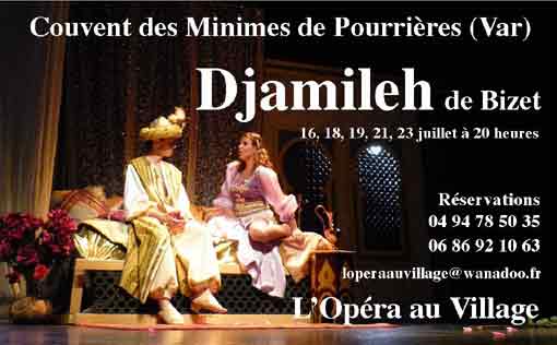 16, 18, 19, 21, 23 juillet, opéra « Djamileh » de Georges Bizet, Couvent des Minimes à Pourrières, Var