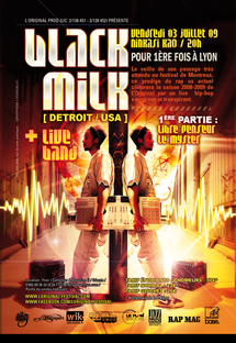 3 juillet, Black Milk en concert. Première partie : Libre Penseur et Le Myster au Ninkasi Kao, Lyon