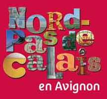 8 au 31 juillet, Nord-Pas de Calais en Avignon, 9e édition, Avignon Off