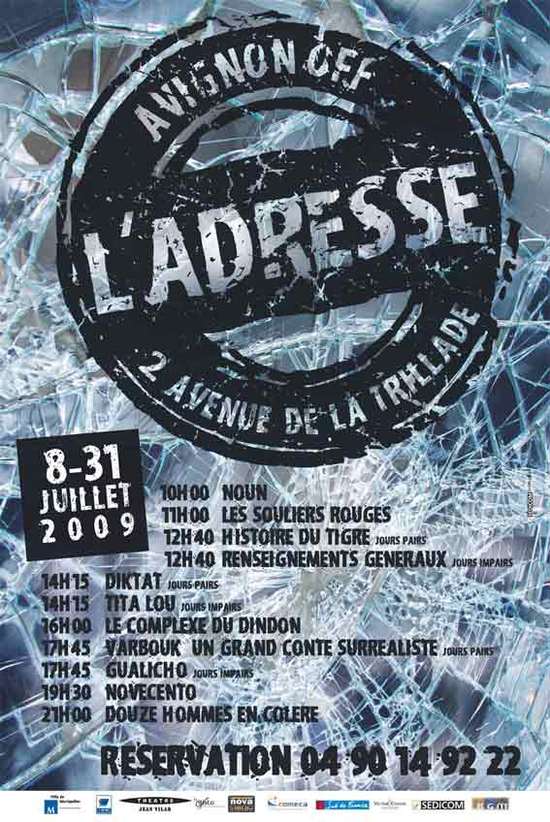 8 juillet au 1er août, Théâtre de l'Adresse, Avignon Off 09, 13 spectacles tout au long de la journée !