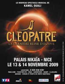 Cléôpatre, le nouveau spectacle musical de Kamel Ouali au Palais Nikaïa les 13 et 14 Novembre 2009