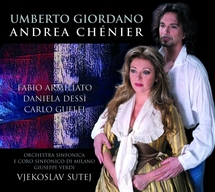 Discographie, Andréa Chénier d’Umberto Giordano transcendé par le couple Dessi et Armiliato (Universal)