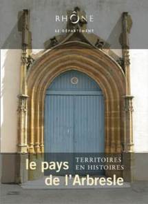 Territoires en histoires, « Le Pays de l'Arbresle » Territoires en histoires, « Le Pays de l'Arbresle »