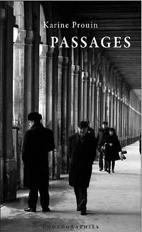 Monographie 'Passages', photographies de Karine Prouin Monographie 'Passages', photographies de Karine Prouin