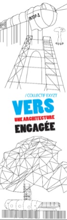 Du 10 octobre au 9 décembre, « Vers une architecture engagée ! » Une installation du Collectif EXYZT à La Halle à Pont-en-Royans (38)