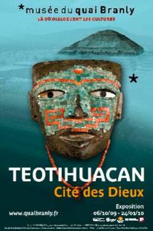 Du 6 octobre au 24 janvier, exposition Teotihuacan - Cité des Dieux à la Galerie Jardin, musée du quai Branly Du 6 octobre au 24 janvier, exposition Teotihuacan - Cité des Dieux à la Galerie Jardin, musée du quai Branly