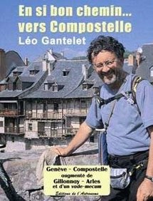 Léo Gantelet, En si bon chemin… vers Compostelle dans la collection Témoignages Léo Gantelet, En si bon chemin… vers Compostelle dans la collection Témoignages