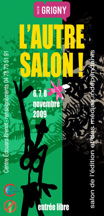 6 au 8 novembre, L'Autre Salon ! Salon des éditeurs et des médias indépendants à Grigny (69) 6 au 8 novembre, L'Autre Salon ! Salon des éditeurs et des médias indépendants à Grigny (69)