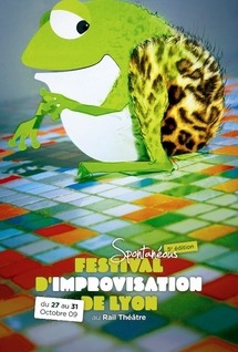 SPONTANéOUS 2009, festival International d’Improvisation.  L’impro sera bondissante et inarrêtable ! à Vaise (69)