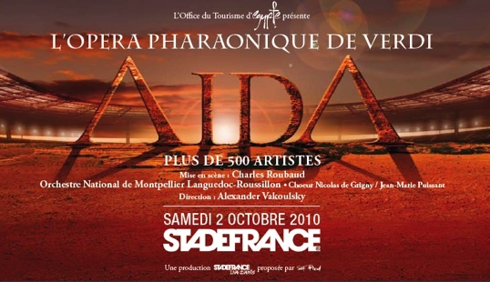 Aïda, l’Opéra Pharaonique au Stade de France le 2 octobre 2010, ouverture de la billetterie