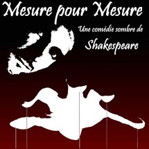 21 au 24 janvier, Mesure pour Mesure, d’après William Shakespeare, au théâtre Carré 30 à Lyon 21 au 24 janvier, Mesure pour Mesure, d’après William Shakespeare, au théâtre Carré 30 à Lyon