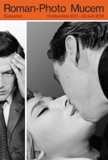 Roman-Photo, exposition du 13 décembre 2017 au 23 avril 2018 au Mucem Marseille Roman-Photo, exposition du 13 décembre 2017 au 23 avril 2018 au Mucem Marseille