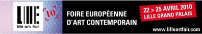 22 au 25 avril. Lille Art Fair 2010 - 3e édition à Lille Grand Palais 22 au 25 avril. Lille Art Fair 2010 - 3e édition à Lille Grand Palais