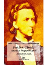 Frédéric Chopin, aperçus biographiques par Maria Gondolo Della Riva Masera, édition Michel de Maule