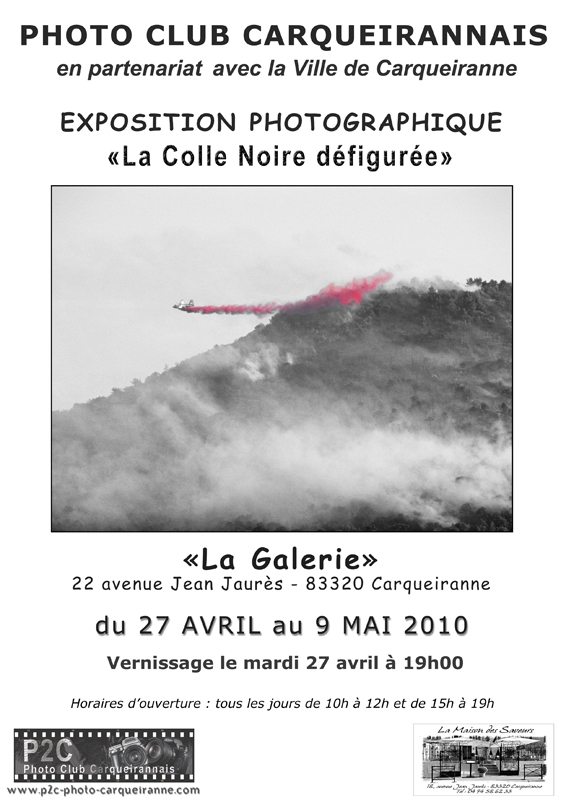  27 avril au 9 mai 2010, exposition photo : 'La Colle Noire Défigurée'  à Carqueiranne (Var)