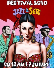 12 au 17 juillet 2010, Jazz à Sète au théâtre de la mer à Sète