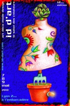 7 au 9 mai 2010, 12ème édition du Salon des Créateurs ID d'Art, à l'Embarcadère de Lyon