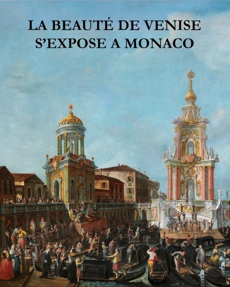 The magical light of Venise. Les merveilles des vedutistes du XIXe siècle, galerie Art Contact, Monaco, jusqu'au 20 janvier 2018 