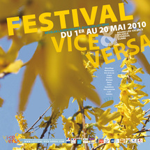 1er au 20 mai 2010, Festival Vice & Versa à Bourg-les-Valence, Drôme