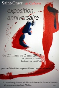 27 mars au 2 mai 2010, Exposition anniversaire au Cabaret à Saint-Omer, Pas de Calais 27 mars au 2 mai 2010, Exposition anniversaire au Cabaret à Saint-Omer, Pas de Calais