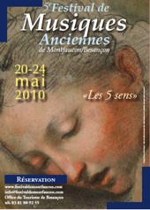 20 au 24 mai 2010, Festival de musiques anciennes de Montfaucon / Besançon