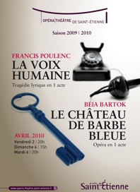 2, 4 et 6 avril 2010, La Voix humaine de F. Poulenc et Le Château de Barbe-Bleue de B. Bartòk à l'opéra-théâtre de Saint-Etienne