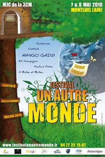 7 et 8 mai 2010, Festival Un Autre Monde à Montluel, Ain